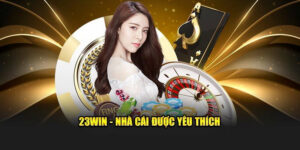 23win nhà cái được yêu thích